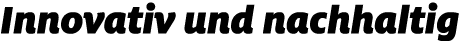Innovativ und nachhaltig