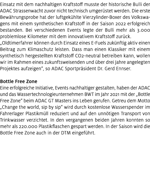 Einsatz mit dem nachhaltigen Kraftstoff musste der historische Bulli der ADAC Strassenwacht zuvor nicht technisch umg...