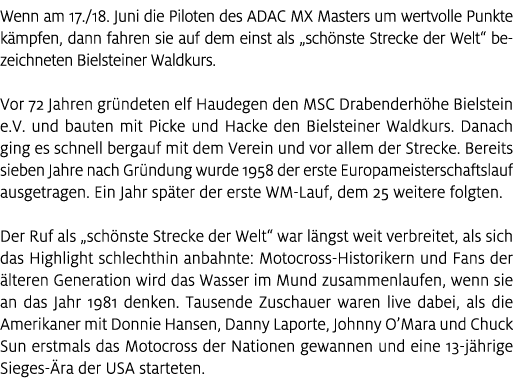 Wenn am 17./18. Juni die Piloten des ADAC MX Masters um wertvolle Punkte k mpfen, dann fahren sie auf dem einst als „...