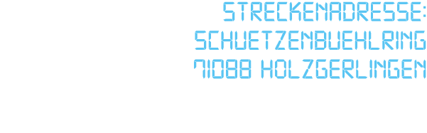 Streckenadresse: Schuetzenbuehlring 71088 Holzgerlingen