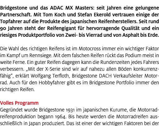 Bridgestone und das ADAC MX Masters: seit Jahren eine gelungene Partnerschaft. Mit Tom Koch und Stefan Ekerold vertra...