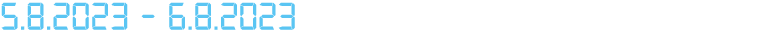5.8.2023 6.8.2023