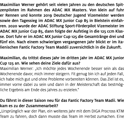 Maximilian Werner geh rt seit vielen Jahren zu den deutschen Spitzenpiloten im Rahmen des ADAC MX Masters. Von klein ...