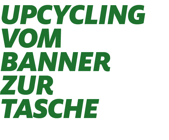 Upcycling vom Banner zur Tasche