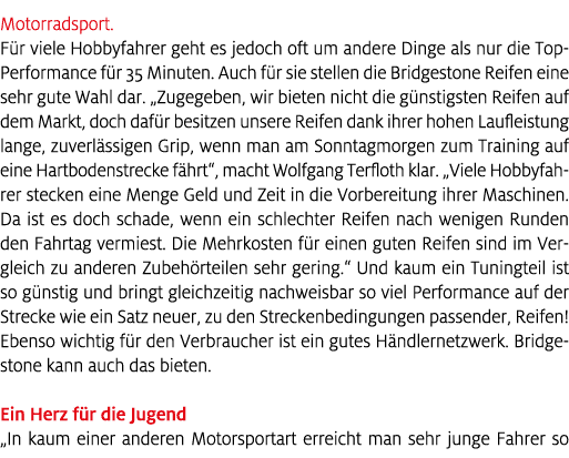 Motorradsport. F r viele Hobbyfahrer geht es jedoch oft um andere Dinge als nur die Top Performance f r 35 Minuten. A...