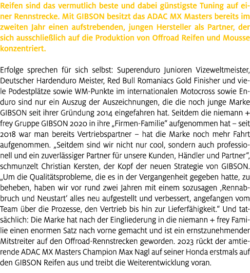Reifen sind das vermutlich beste und dabei g nstigste Tuning auf einer Rennstrecke. Mit GIBSON besitzt das ADAC MX Ma...