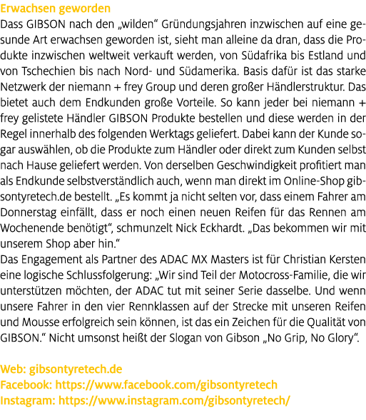 Erwachsen geworden Dass GIBSON nach den „wilden“ Gr ndungsjahren inzwischen auf eine gesunde Art erwachsen geworden i...