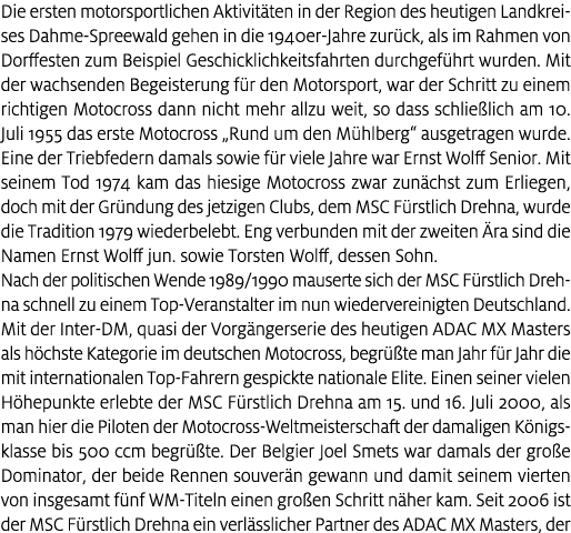 Die ersten motorsportlichen Aktivit ten in der Region des heutigen Landkreises Dahme Spreewald gehen in die 1940er Ja...