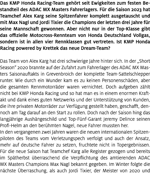 Das KMP Honda Racing Team geh rt seit Ewigkeiten zum festen Bestandteil des ADAC MX Masters Fahrerlagers. F r die Sai...