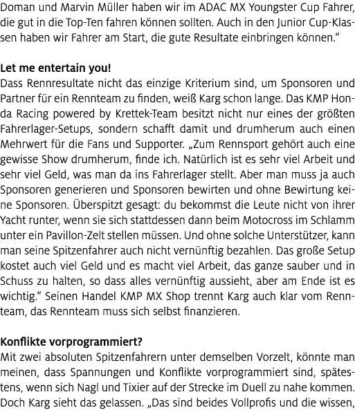 Doman und Marvin M ller haben wir im ADAC MX Youngster Cup Fahrer, die gut in die Top Ten fahren k nnen sollten. Auch...